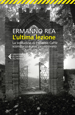 copertina L' ultima lezione. La solitudine di Federico Caffè scomparso e mai più ritrovato