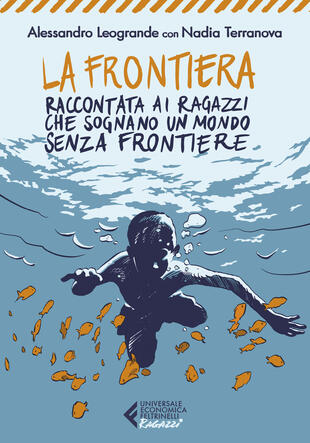 copertina La frontiera. Raccontata ai ragazzi che sognano un mondo senza frontiere