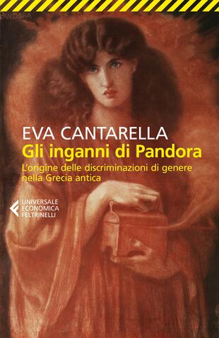 copertina Gli inganni di Pandora. L'origine delle discriminazioni di genere nella Grecia antica