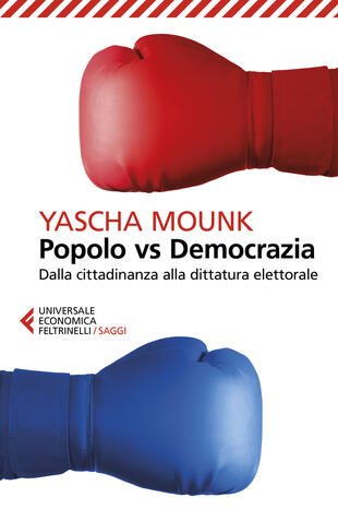 copertina Popolo vs democrazia. Dalla cittadinanza alla dittatura elettorale