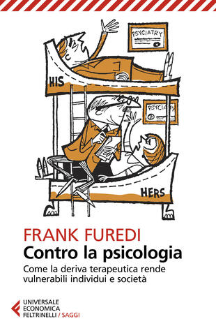 copertina Contro la psicologia. Come la deriva terapeutica rende vulnerabili individui e società