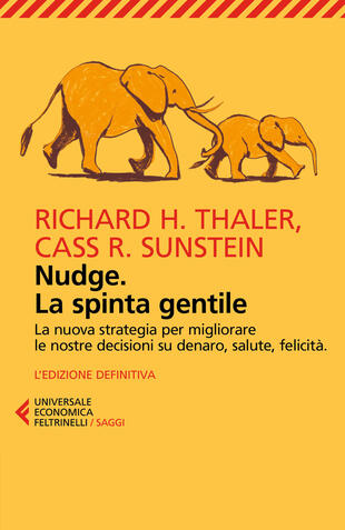copertina Nudge. La spinta gentile. La nuova strategia per migliorare le nostre decisioni su denaro, salute, felicità