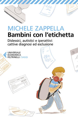 copertina Bambini con l'etichetta. Dislessici, autistici, iperattivi: cattive diagnosi ed esclusione