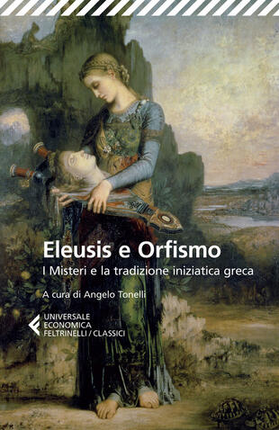 copertina Eleusis e Orfismo. I misteri e la tradizione iniziatica greca. Testo greco a fronte