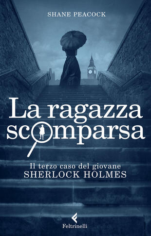 copertina La ragazza scomparsa. Il terzo caso del giovane Sherlock Holmes