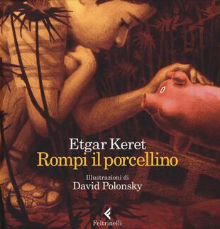 copertina Rompi il porcellino. Ediz. a colori