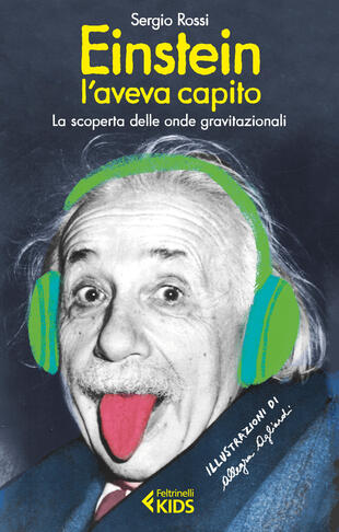 copertina Einstein l'aveva capito. La scoperta delle onde gravitazionali