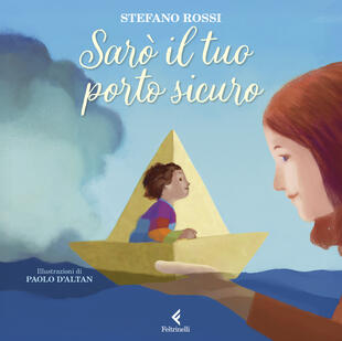 copertina Sarò il tuo porto sicuro. Ediz. a colori