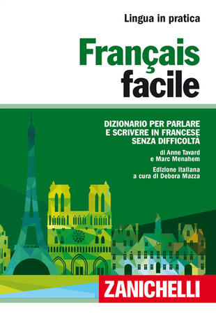 copertina Fran&ccedil;ais facile. Dizionario per parlare e scrivere in francese senza difficolt&agrave;