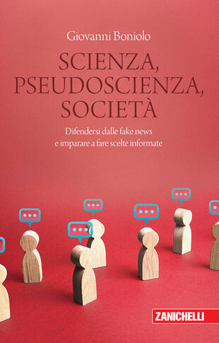 copertina Scienza, pseudoscienza, società. Difendersi dalle fake news e imparare a fare scelte informate