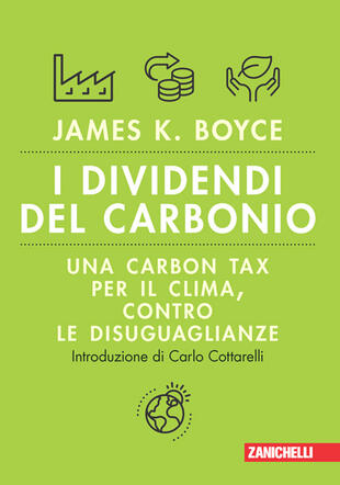 copertina I dividendi del carbonio. Una carbon tax per il clima, contro le disuguaglianze. Volume unico