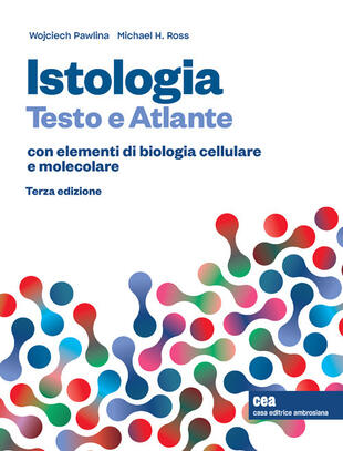 copertina Istologia. Testo e atlante. Con elementi di biologia cellulare e molecolare. Con e-book