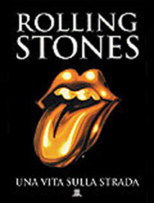 copertina Rolling Stones. Una vita sulla strada