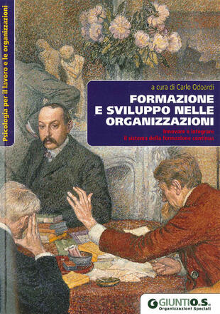 copertina Formazione e sviluppo nelle organizzazioni. Innovare e integrare il sistema della formazione continua