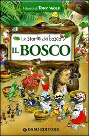 copertina Il bosco. Le storie del bosco