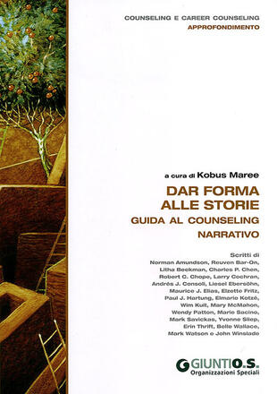 copertina Dar forma alle storie. Guida al counseling narrativo