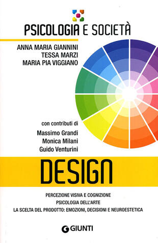 copertina Design. Percezione visiva e cognizione, psicologia dell'arte, la scelta del prodotto: emozioni, decisioni e neuroestetica