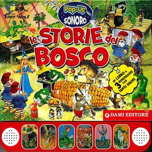 copertina Le storie del bosco. Libro pop-up. Ediz. illustrata