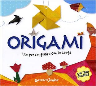copertina Origami. Idee per costruire con la carta. Con adesivi