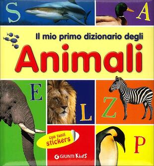 copertina Il mio primo dizionario degli animali. Con adesivi
