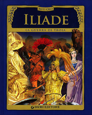 copertina Iliade. La guerra di Troia