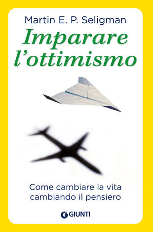 copertina Imparare l'ottimismo. Come cambiare la vita cambiando il pensiero