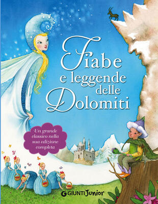 copertina Fiabe e leggende delle Dolomiti. Ediz. illustrata