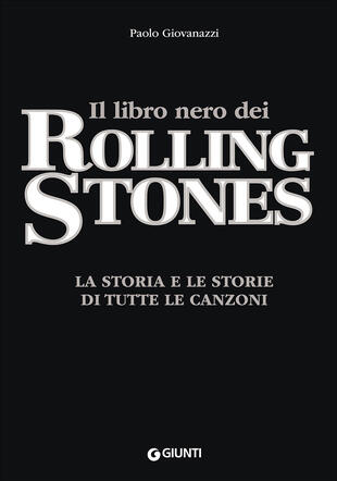 copertina Il libro nero dei Rolling Stones. La storia e le storie di tutte le canzoni