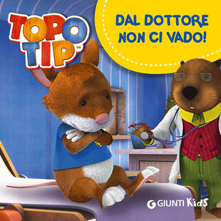 copertina Dal dottore non ci vado! Topo Tip