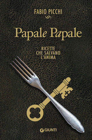 copertina Papale papale. Ricette che salvano l'anima
