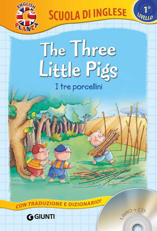 copertina The three little Pigs-I tre porcellini. Con CD Audio