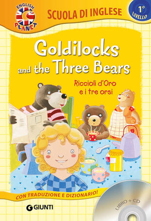 copertina Goldilocks and the three bears-Riccioli d'oro e i tre orsi. Con CD Audio