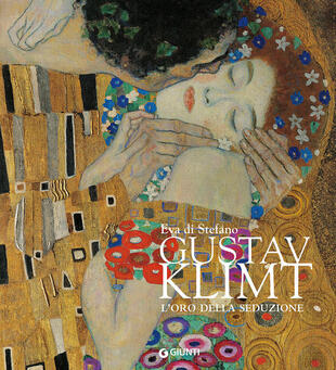 copertina Gustav Klimt. L'oro della seduzione. Ediz. illustrata