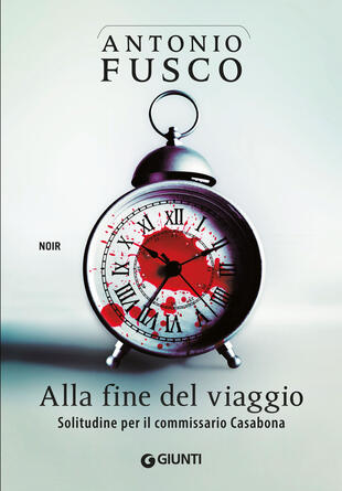 copertina Alla fine del viaggio. Solitudine per il commissario Casabona