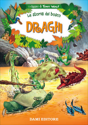 copertina Draghi. Le storie del bosco. Ediz. a colori