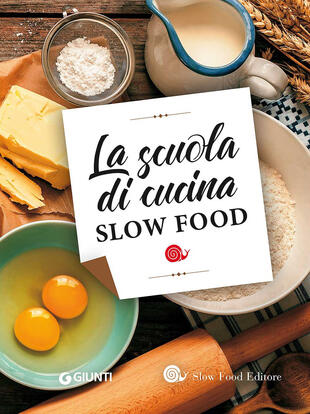 copertina La scuola di cucina Slow Food