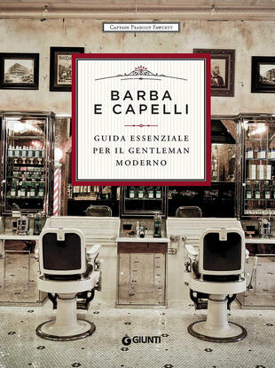 copertina Barba e capelli. Guida essenziale per il gentleman moderno