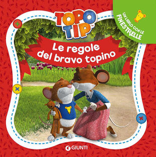 copertina Le regole del bravo topino. Topo Tip. Ediz. a colori