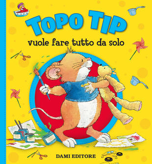 copertina Topo Tip vuole fare tutto da solo