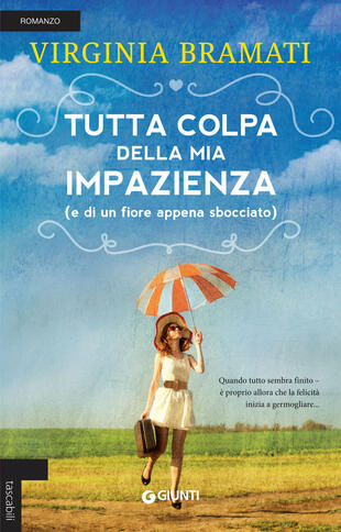 copertina Tutta colpa della mia impazienza (e di un fiore appena sbocciato)