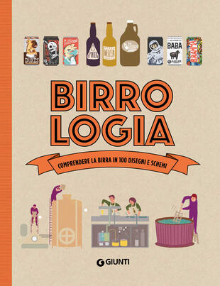 copertina Birrologia. Comprendere la birra in 1000 disegni e schemi