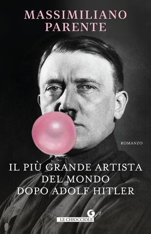 copertina Il più grande artista del mondo dopo Adolf Hitler