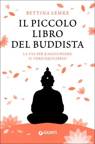 copertina Il piccolo libro del buddista. La via per raggiungere il vero equilibrio