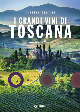 copertina I grandi vini di Toscana. Rossi d'eccellenza