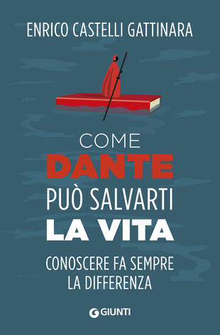 copertina Come Dante pu&ograve; salvarti la vita. Conoscere fa sempre la differenza