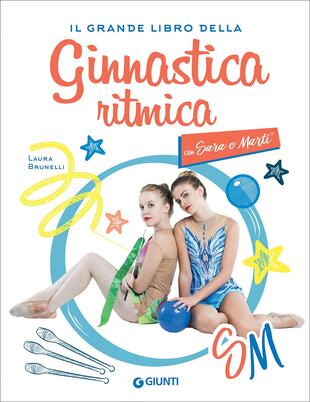 copertina Il grande libro della ginnastica ritmica con Sara e Marti