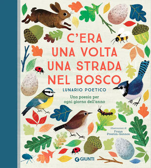copertina C'era una volta una strada nel bosco. Lunario poetico. Ediz. a colori