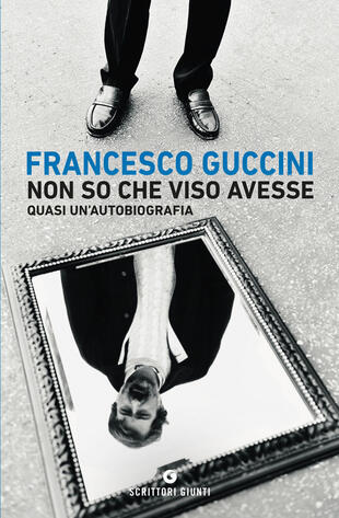 copertina Non so che viso avesse. Quasi un'autobiografia