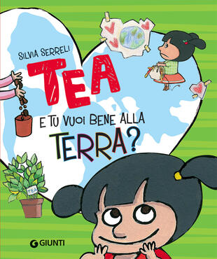 copertina E tu vuoi bene alla terra? Tea. Ediz. a colori