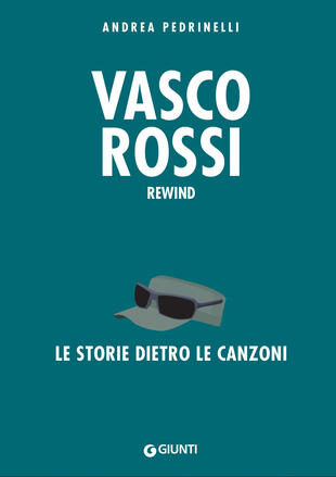 copertina Vasco Rossi. La storia dietro le canzoni
